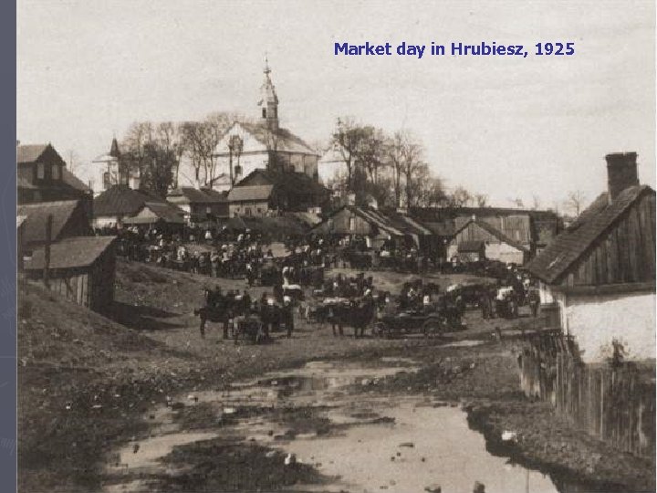 Market day in Hrubiesz, 1925 