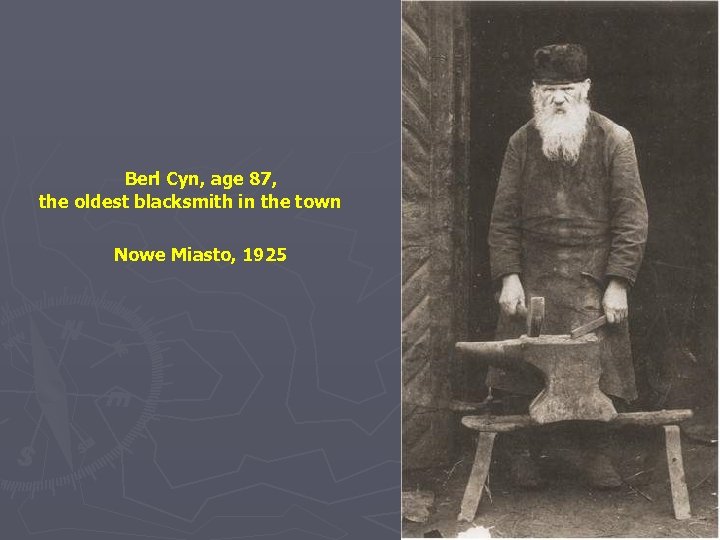 Berl Cyn, age 87, the oldest blacksmith in the town Nowe Miasto, 1925 