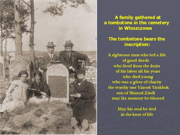 A family gathered at a tombstone in the cemetery in Wloszczowa The tombstone bears