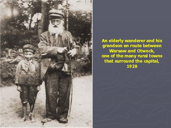 An elderly wanderer and his grandson en route between Warsaw and Otwock, one of