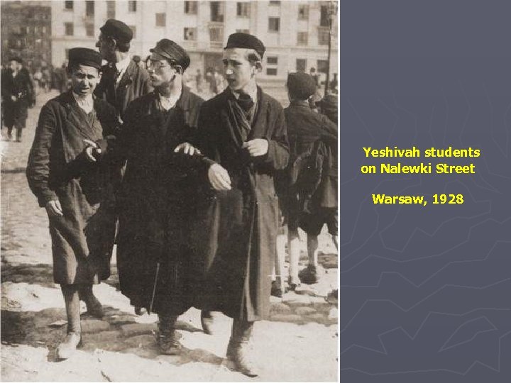 Yeshivah students on Nalewki Street Warsaw, 1928 