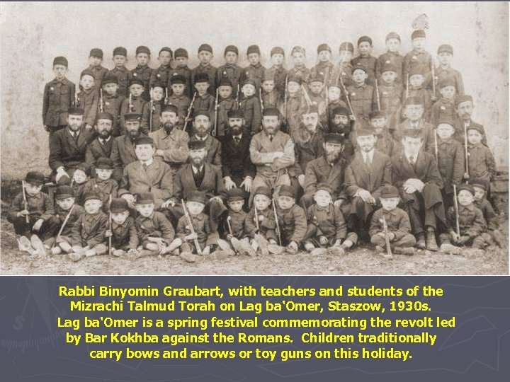 Rabbi Binyomin Graubart, with teachers and students of the Mizrachi Talmud Torah on Lag