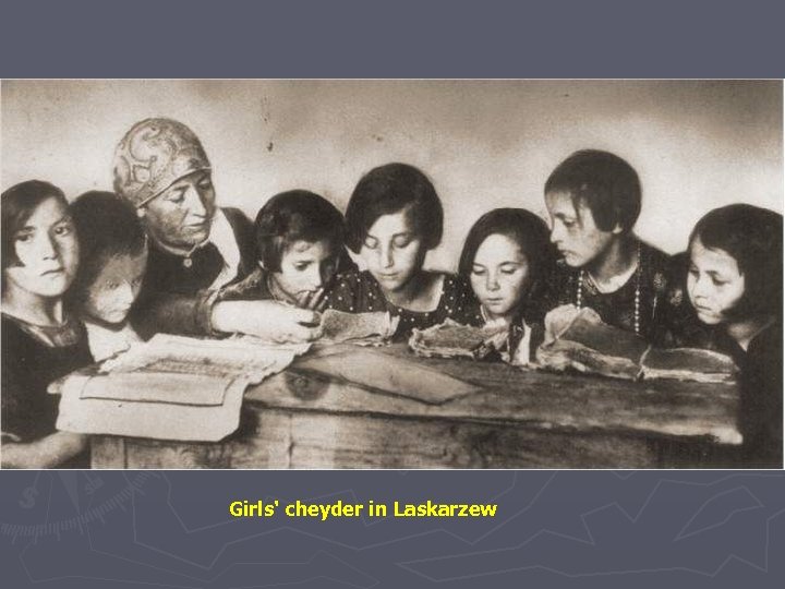 Girls' cheyder in Laskarzew 