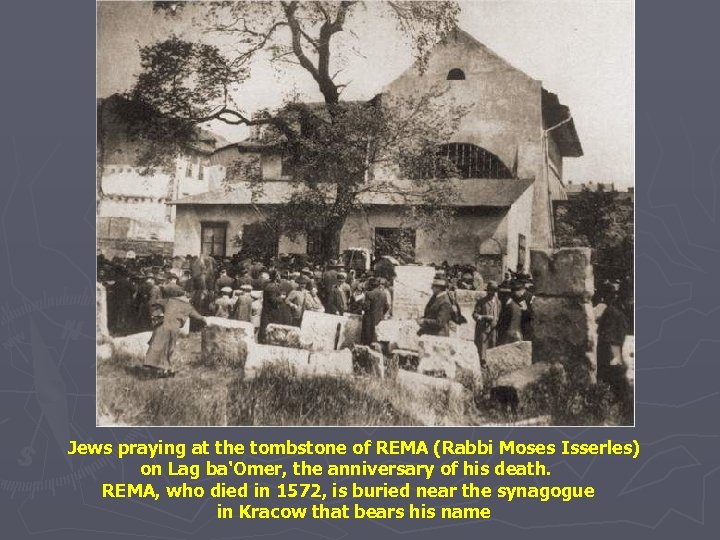 Jews praying at the tombstone of REMA (Rabbi Moses Isserles) on Lag ba'Omer, the