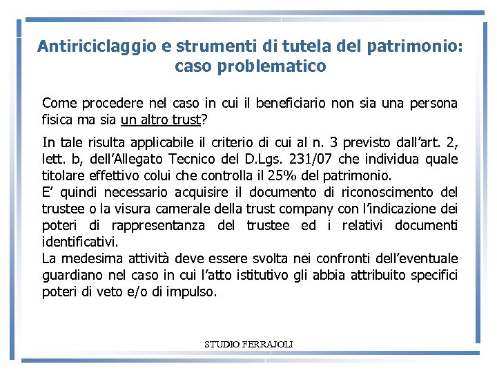 Antiriciclaggio e strumenti di tutela del patrimonio: caso problematico Come procedere nel caso in