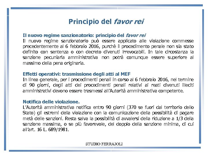 Principio del favor rei Il nuovo regime sanzionatorio: principio del favor rei Il nuovo