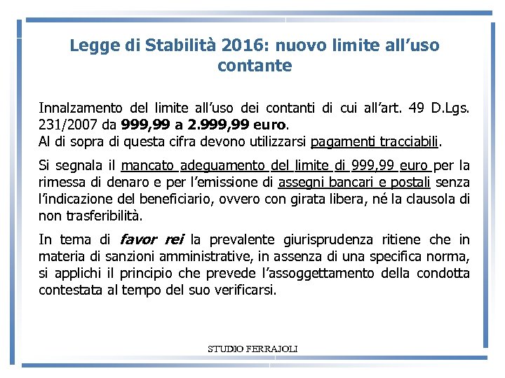 Legge di Stabilità 2016: nuovo limite all’uso contante Innalzamento del limite all’uso dei contanti