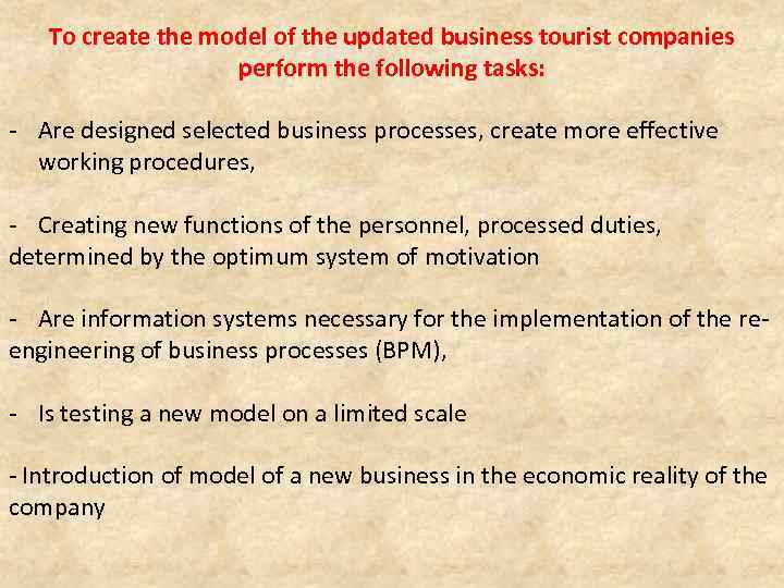 To create the model of the updated business tourist companies perform the following tasks: