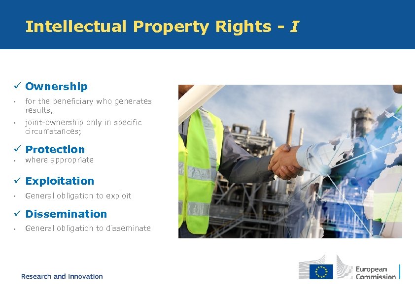 Intellectual Property Rights - I ü Ownership • for the beneficiary who generates results,