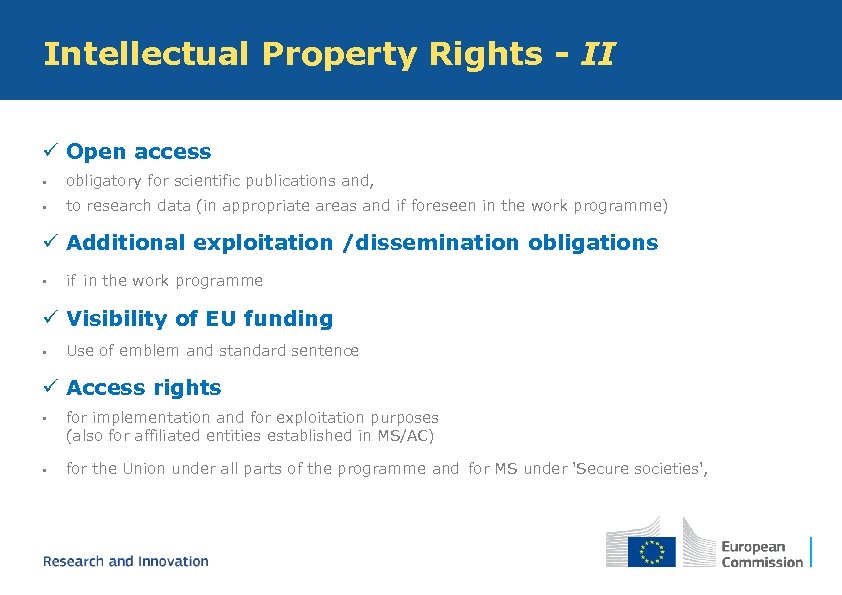 Intellectual Property Rights - II ü Open access • obligatory for scientific publications and,