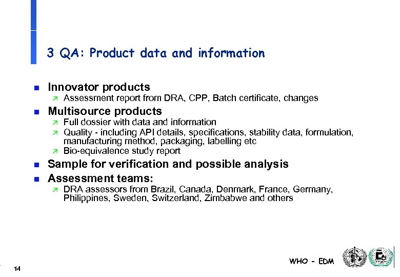 3 QA: Product data and information n Innovator products ä n Multisource products ä