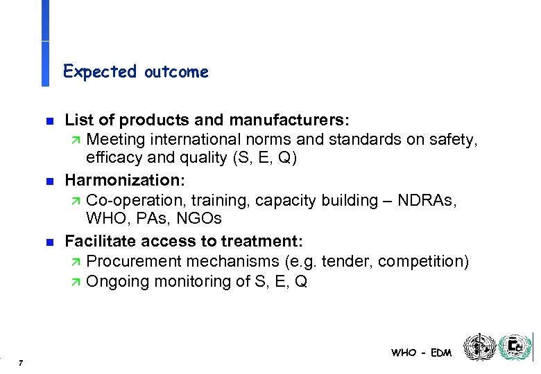 Expected outcome n n n 7 List of products and manufacturers: ä Meeting international