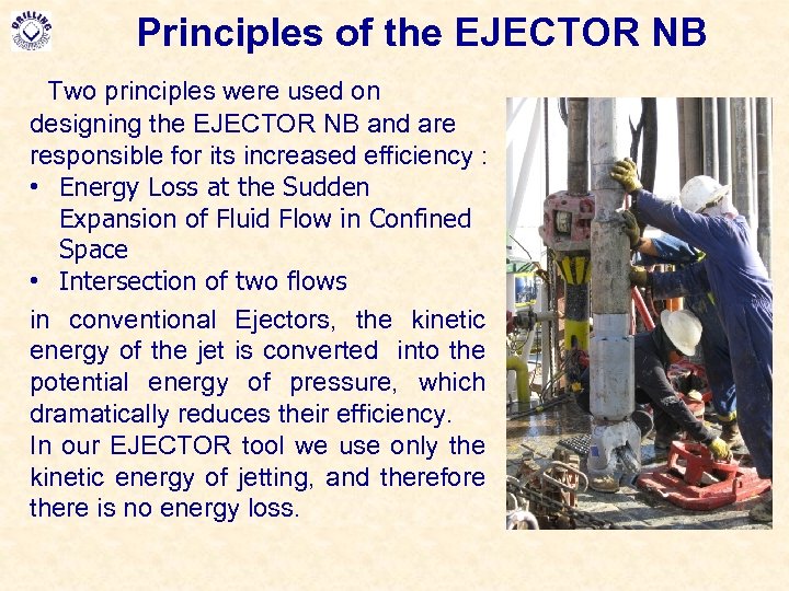 Principles of the EJECTOR NB Two principles were used on designing the EJECTOR NB