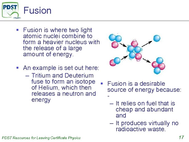 Fusion § Fusion is where two light atomic nuclei combine to form a heavier