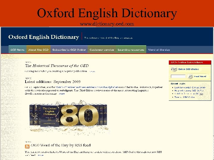 Oxford English Dictionary www. dictionary. oed. com 