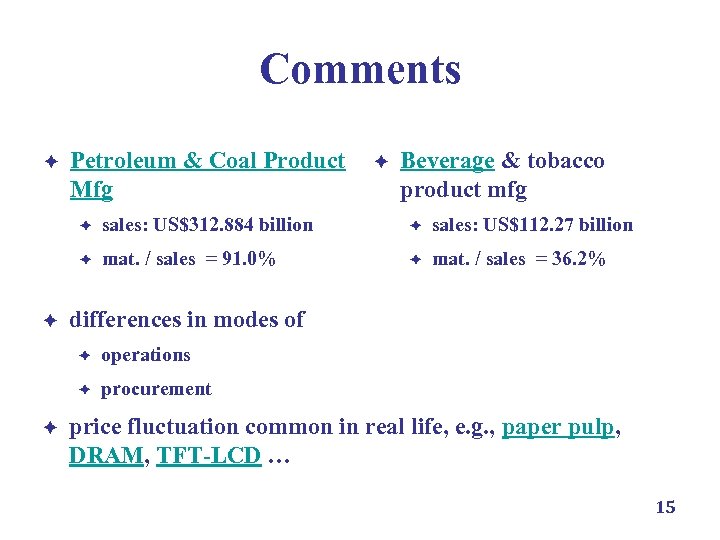 Comments è Petroleum & Coal Product Mfg è Beverage & tobacco product mfg è