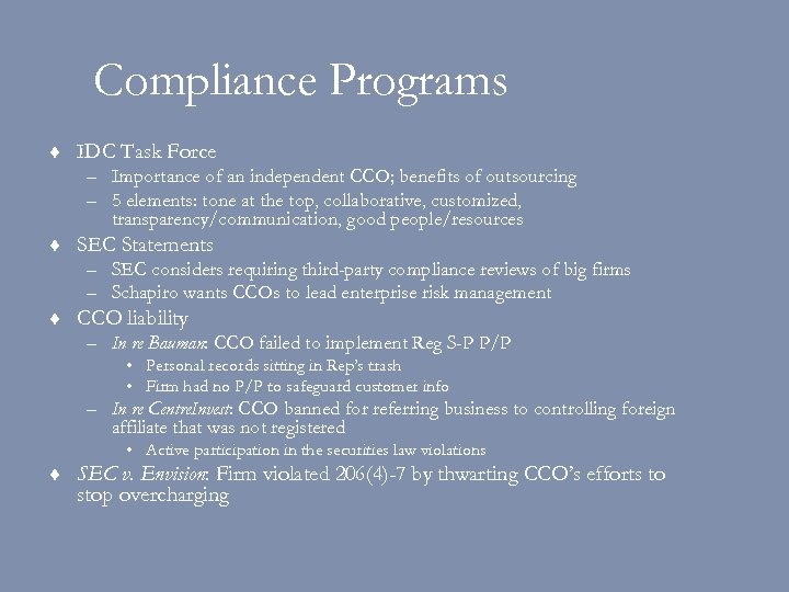 Compliance Programs ¨ IDC Task Force – Importance of an independent CCO; benefits of