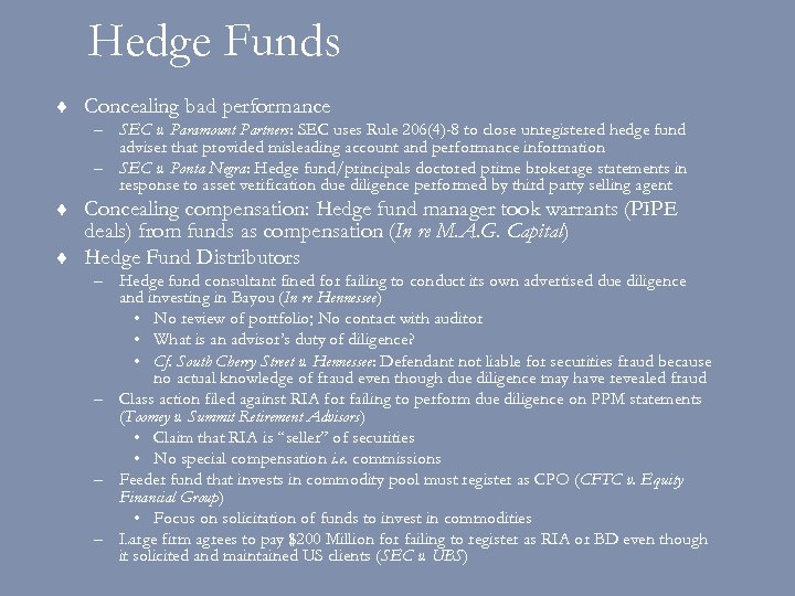 Hedge Funds ¨ Concealing bad performance – SEC v. Paramount Partners: SEC uses Rule