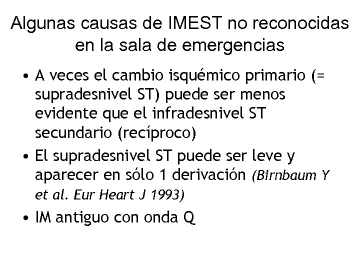 Algunas causas de IMEST no reconocidas en la sala de emergencias • A veces