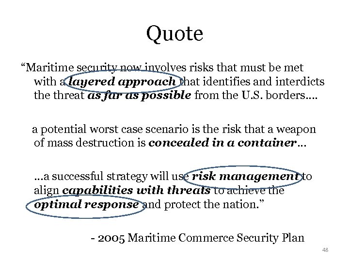 Quote “Maritime security now involves risks that must be met with a layered approach