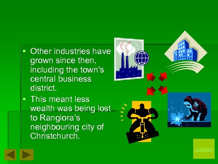 § Other industries have grown since then, including the town’s central business district. §