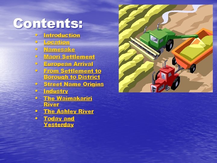 Contents: • • • Introduction Location Namesake Maori Settlement European Arrival From Settlement to