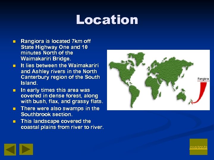 Location n n Rangiora is located 7 km off State Highway One and 10