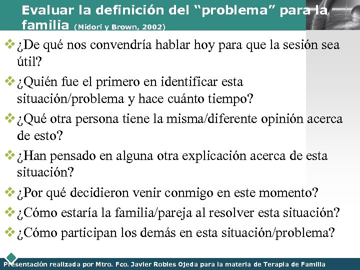 Evaluar la definición del “problema” para la LOGO familia (Midori y Brown, 2002) v