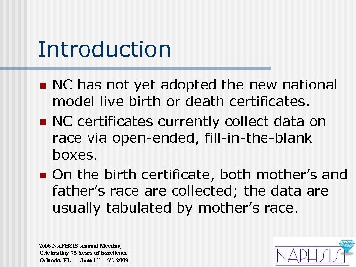 Introduction n NC has not yet adopted the new national model live birth or