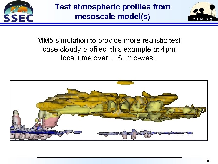 Test atmospheric profiles from mesoscale model(s) MM 5 simulation to provide more realistic test