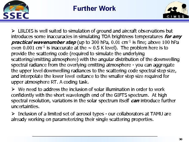 Further Work Ø LBLDIS is well suited to simulation of ground aircraft observations but