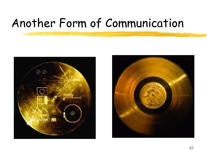 Another Form of Communication 36 