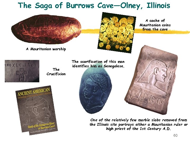 The Saga of Burrows Cave―Olney, Illinois A cache of Mauritanian coins from the cave