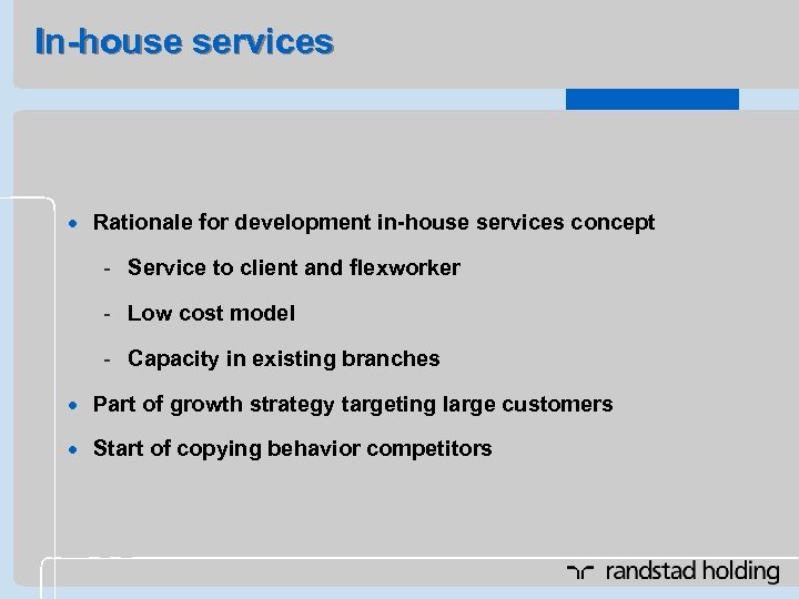In-house services · Rationale for development in-house services concept - Service to client and