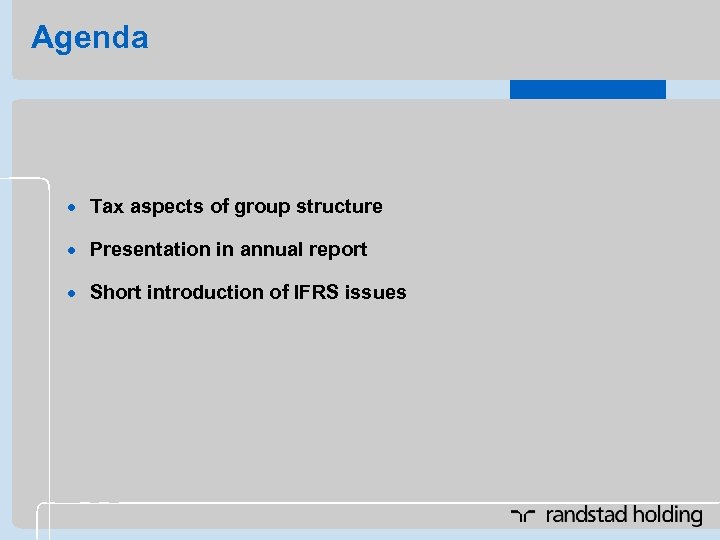 Agenda · Tax aspects of group structure · Presentation in annual report · Short