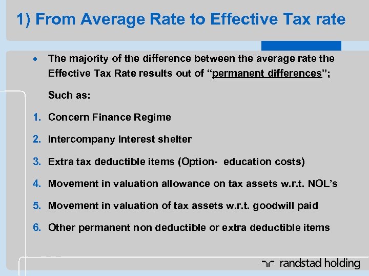 1) From Average Rate to Effective Tax rate · The majority of the difference