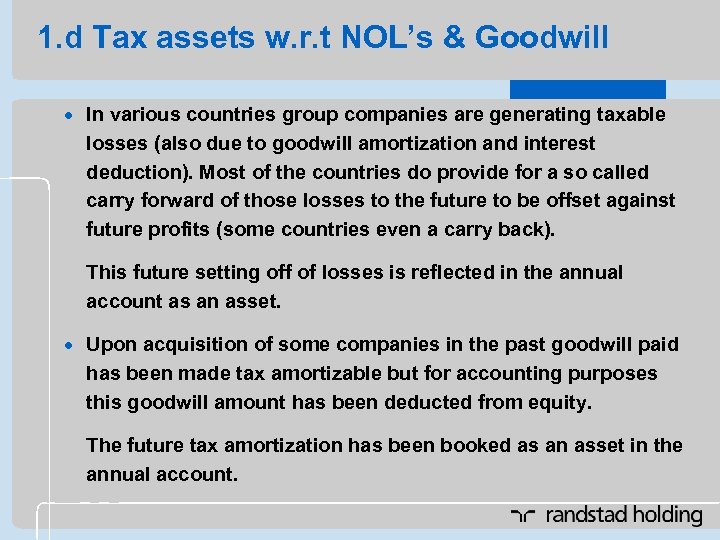 1. d Tax assets w. r. t NOL’s & Goodwill · In various countries