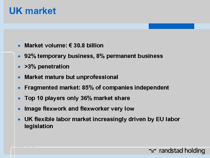 UK market · Market volume: € 30. 8 billion · 92% temporary business, 8%