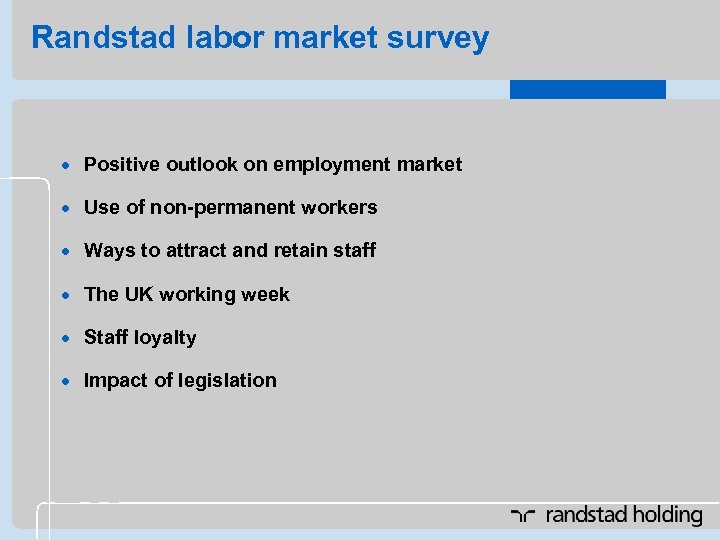 Randstad labor market survey · Positive outlook on employment market · Use of non-permanent
