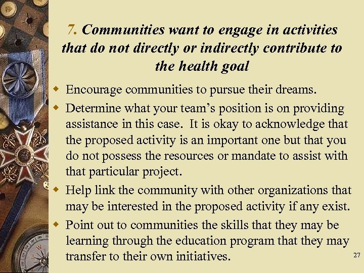 7. Communities want to engage in activities that do not directly or indirectly contribute