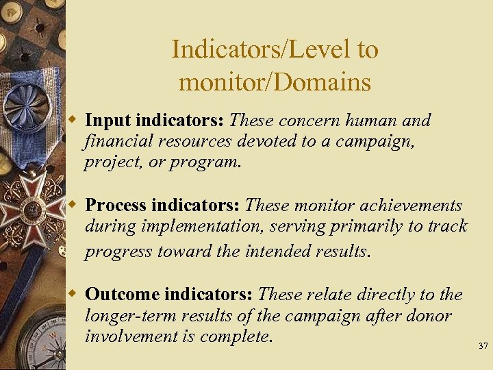 Indicators/Level to monitor/Domains w Input indicators: These concern human and financial resources devoted to