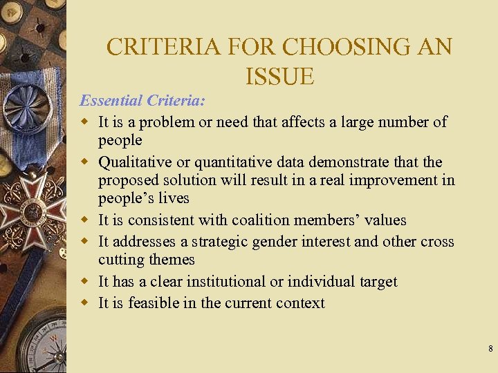 CRITERIA FOR CHOOSING AN ISSUE Essential Criteria: w It is a problem or need