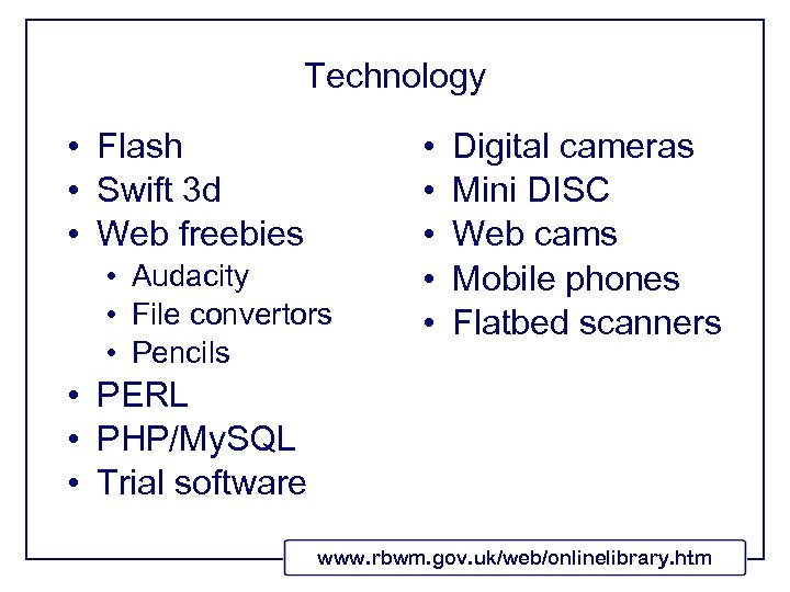 Technology • Flash • Swift 3 d • Web freebies • Audacity • File