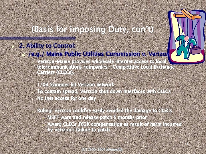 (Basis for imposing Duty, con’t) 2. Ability to Control: /e. g. / Maine Public