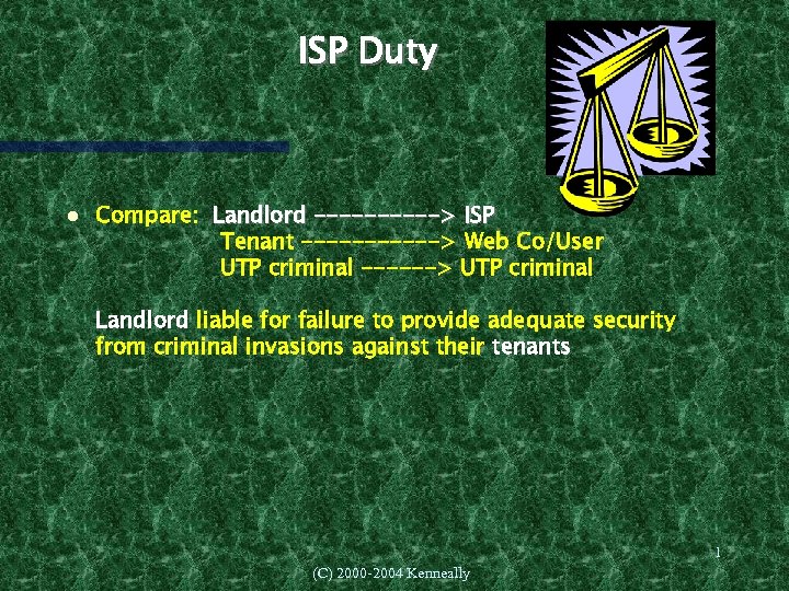ISP Duty Compare: Landlord -----> ISP Tenant ------> Web Co/User UTP criminal ------> UTP