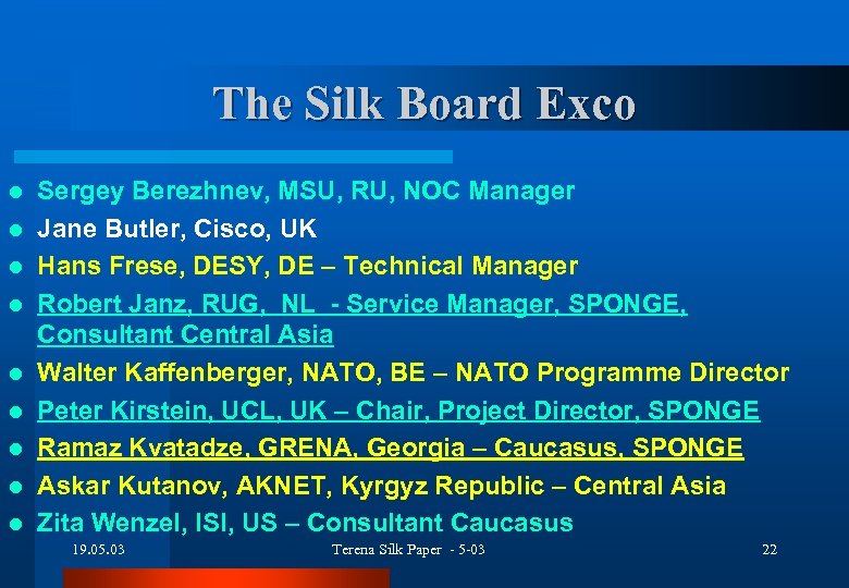 The Silk Board Exco l l l l l Sergey Berezhnev, MSU, RU, NOC