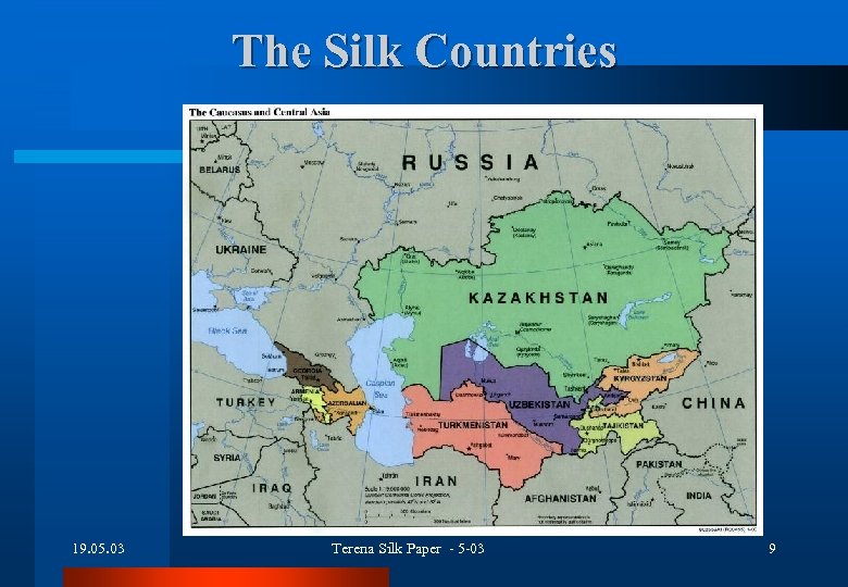 The Silk Countries 19. 05. 03 Terena Silk Paper - 5 -03 9 