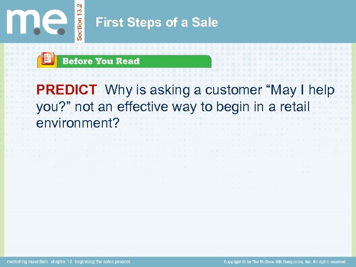 Section 13. 2 First Steps of a Sale PREDICT Why is asking a customer