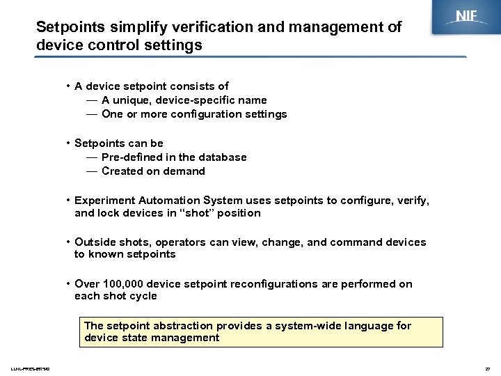 Setpoints simplify verification and management of device control settings • A device setpoint consists