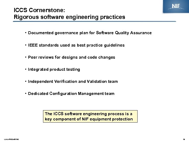 ICCS Cornerstone: Rigorous software engineering practices • Documented governance plan for Software Quality Assurance